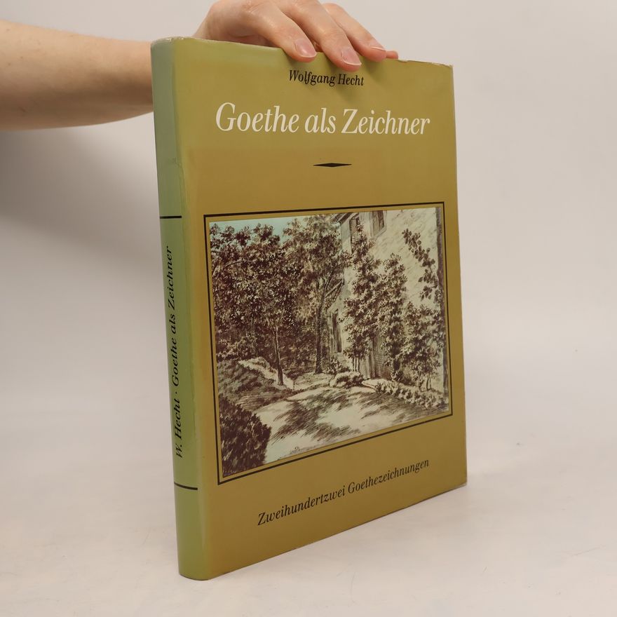 Johann Wolfgang von Goethe Goethe als Zeichner