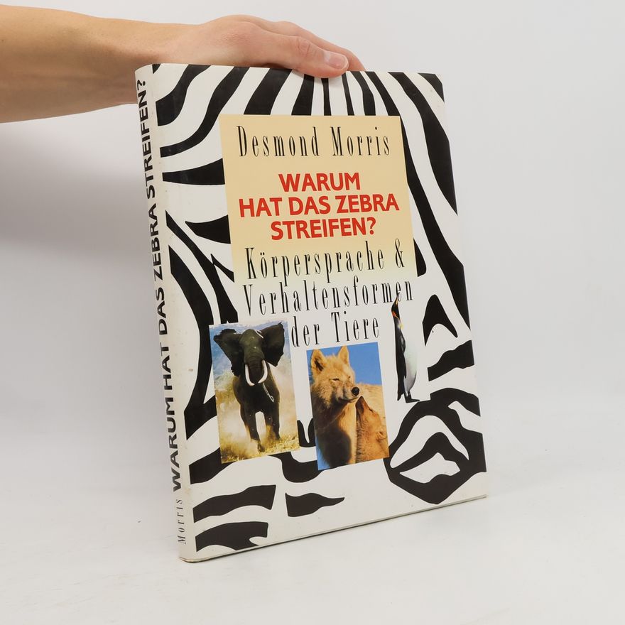 Desmond Morris Warum hat das Zebra Streifen?