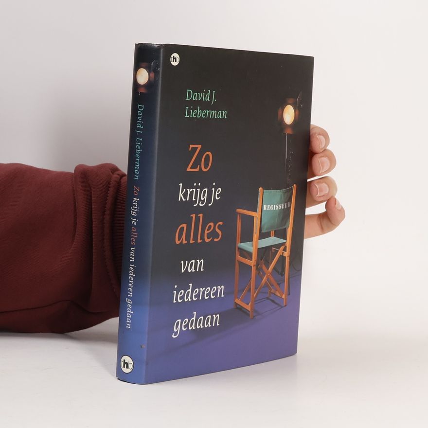 Willem E. Godfrey Hurkmans Zo krijg je alles van iedereen gedaan