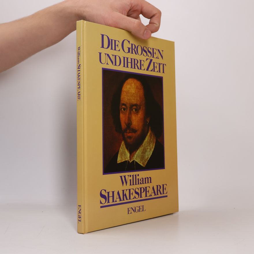 Enzo Orlandi Die Grossen und ihre Zeit. William Shakespeare