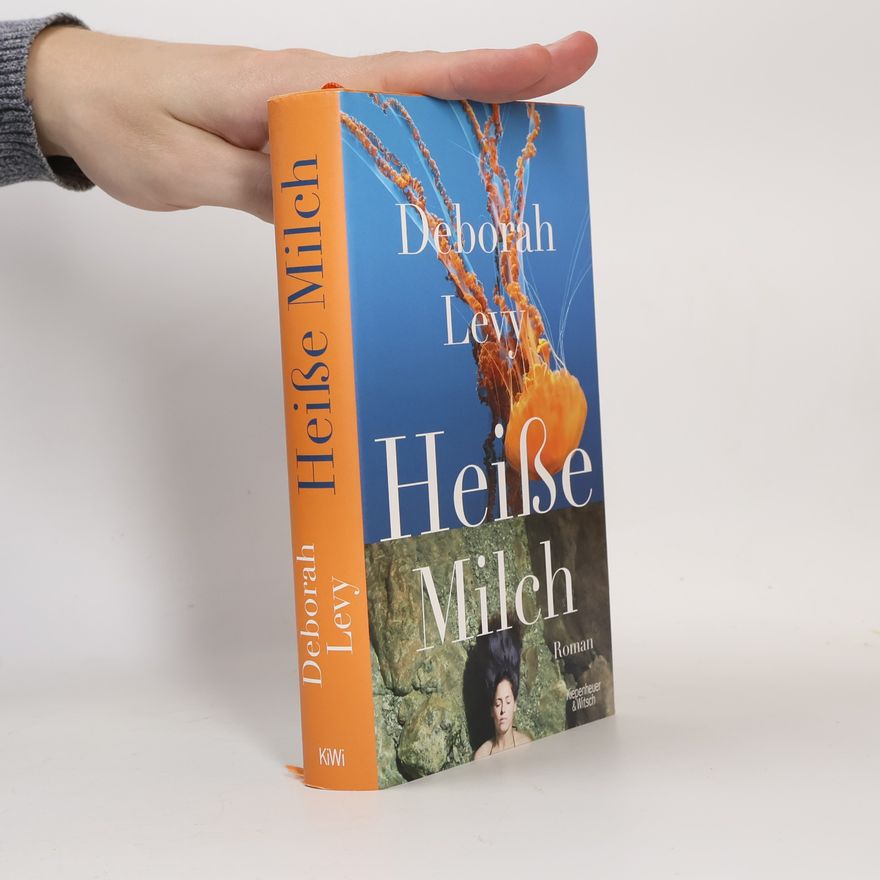 Deborah Levy Heiße Milch