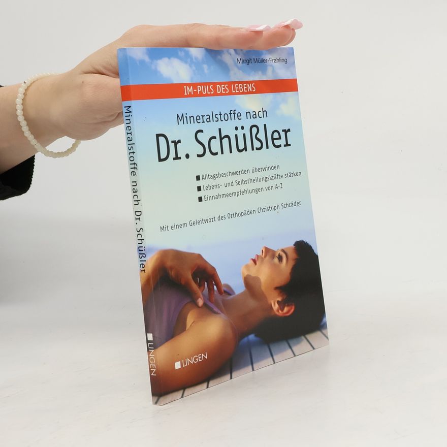 Margit Müller-Frahling Im-Puls des Lebens. Mineralstoffe nach Dr. Schüßler