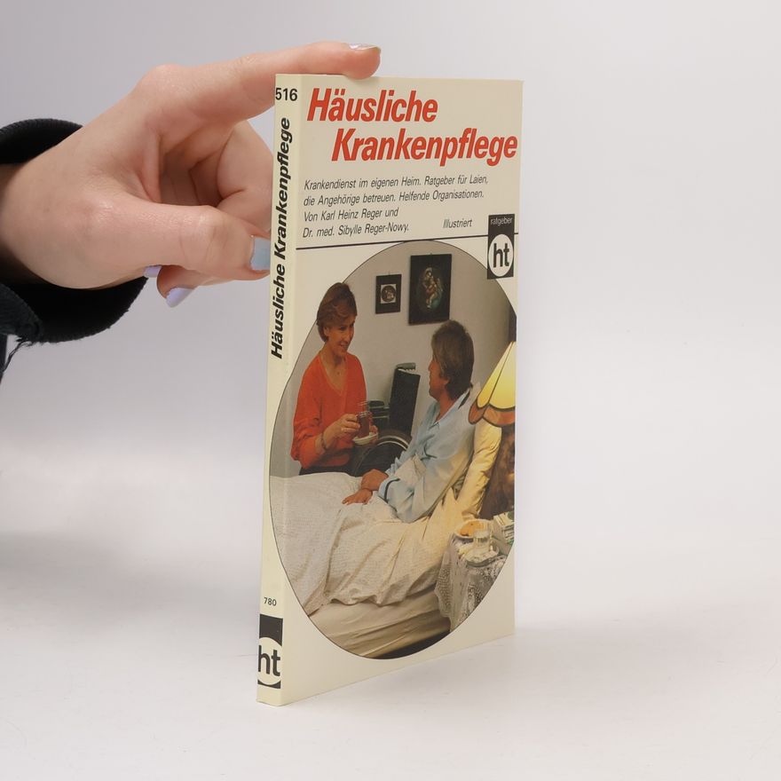 Karl Heinz Reger Häusliche Krankenpflege
