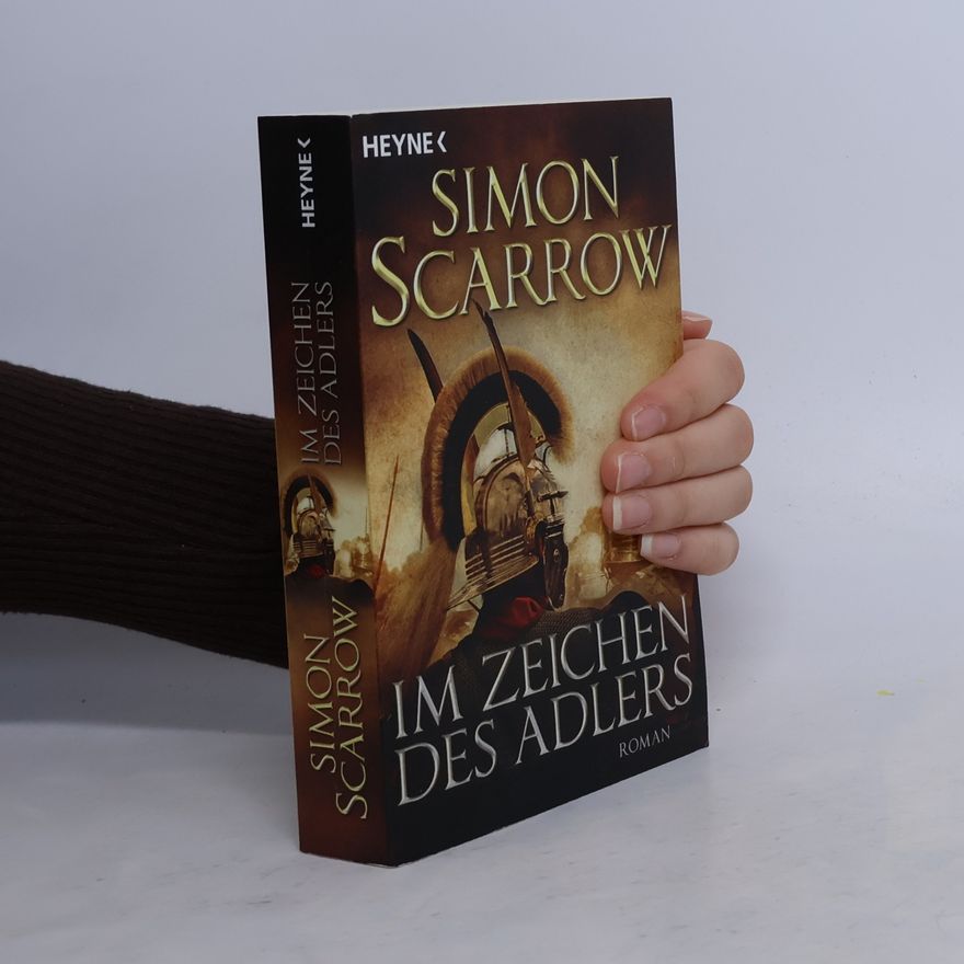 Simon Scarrow Im Zeichen des Adlers