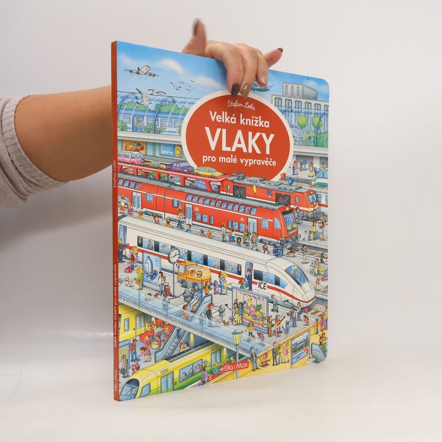 Stefan Lohr Velká knížka VLAKY pro malé vypravěče