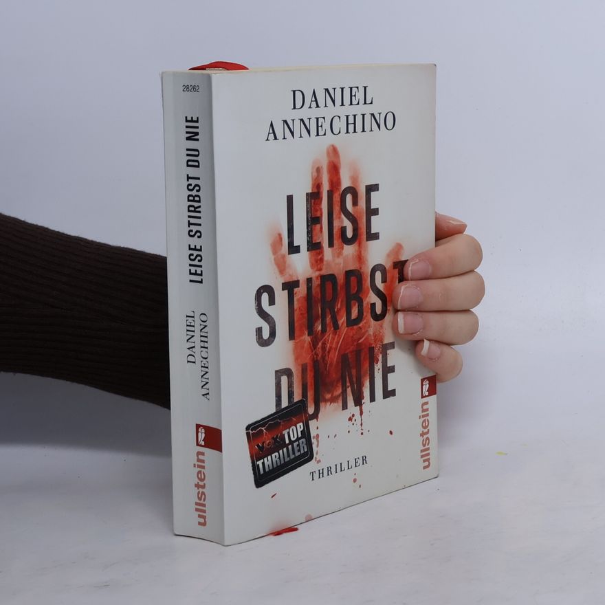 Daniel Annechino Leise stirbst du nie