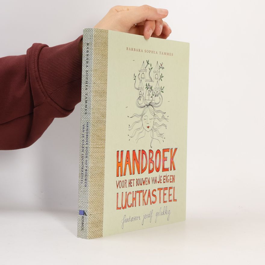 Barbarsa Tammes Handboek voor het bouwen van je eigen luchtkasteel