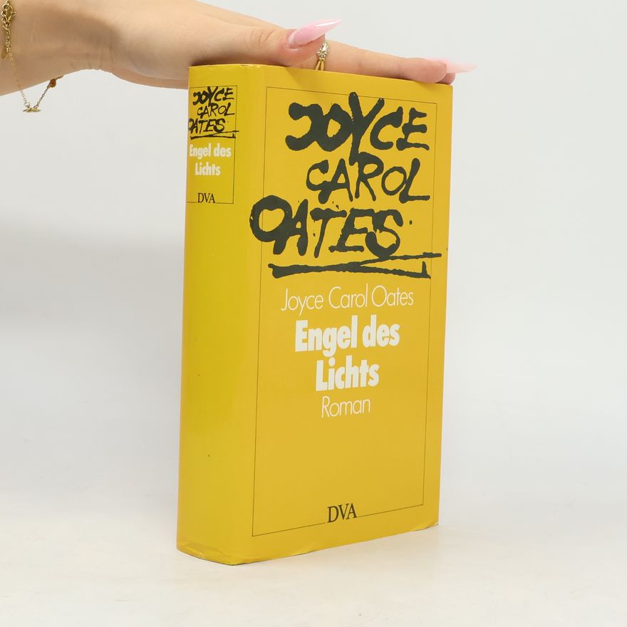 Joyce Carol Oates Engel des Lichts. Roman