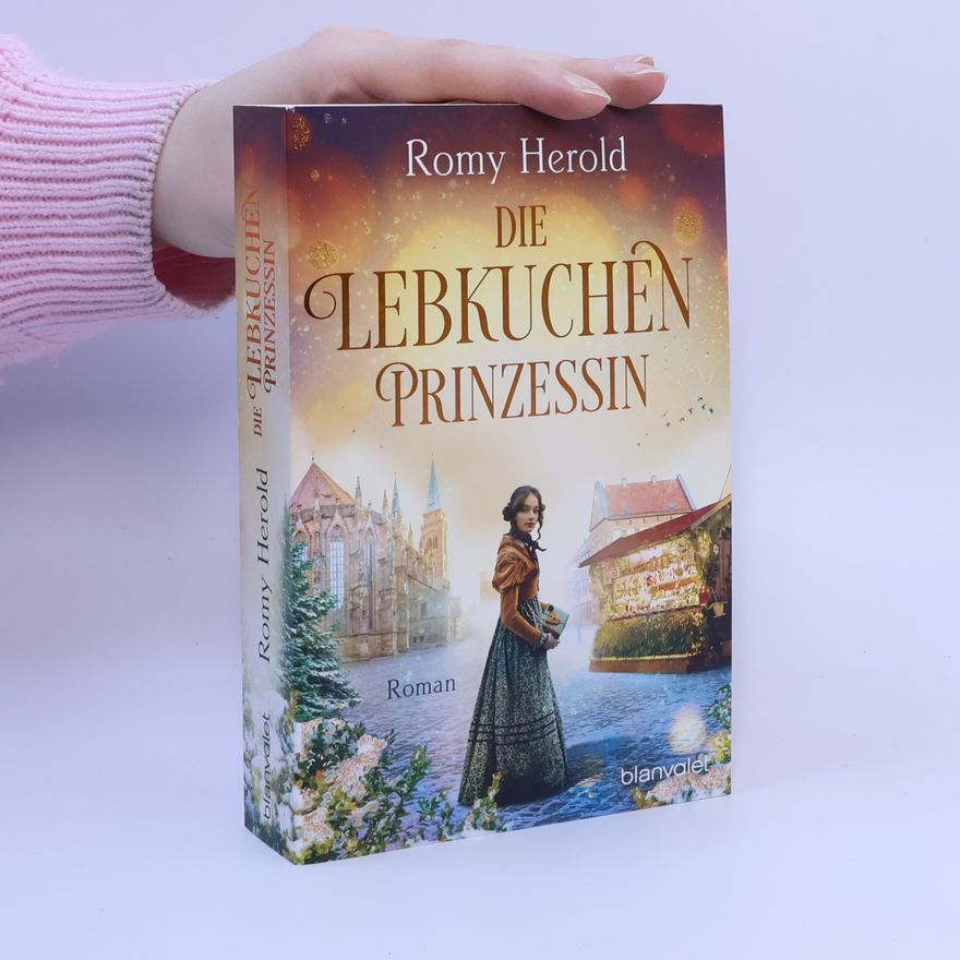 Romy Herold Die Lebkuchen-Prinzessin
