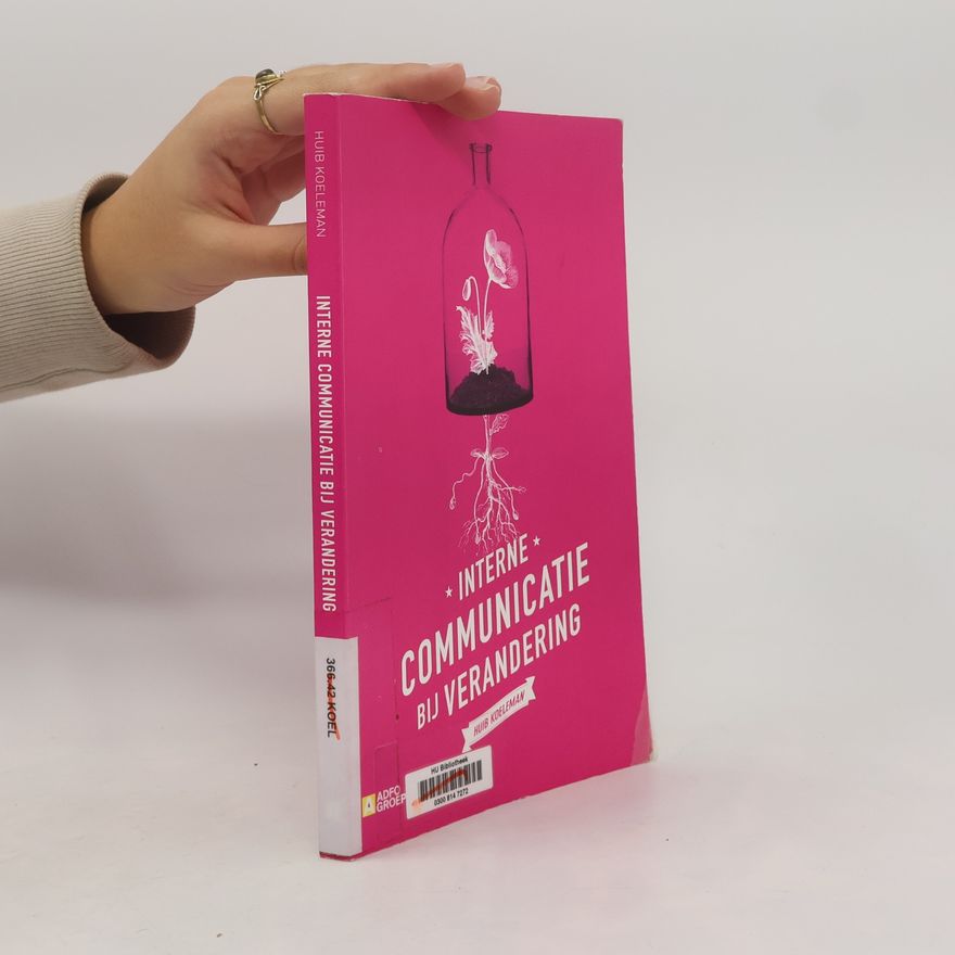 Huib T. Koeleman Interne communicatie bij verandering