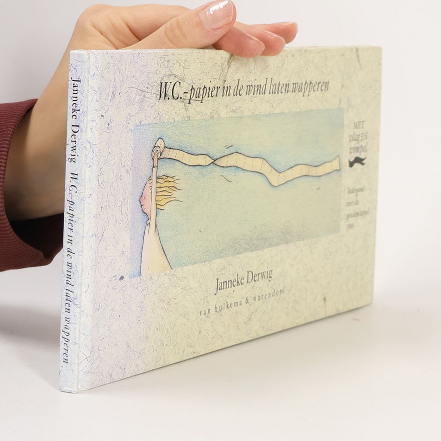 Janneke Derwig W.C.-papier in de wind laten wapperen