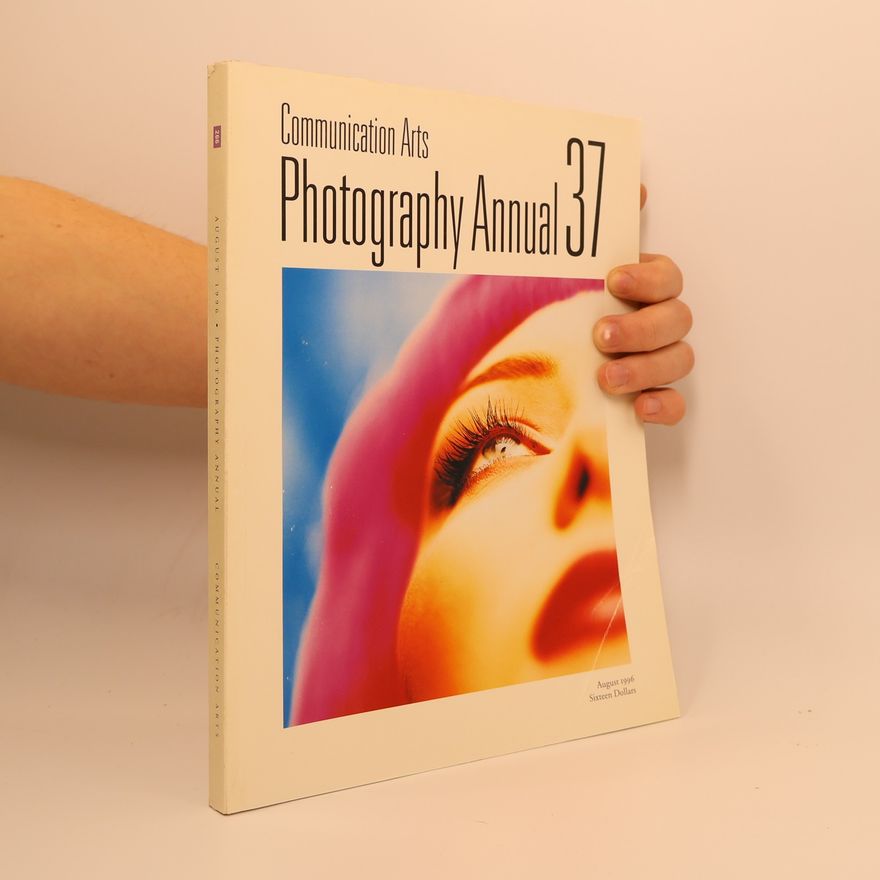 Autorenkollektiv Communication Arts. Photography Annual 37