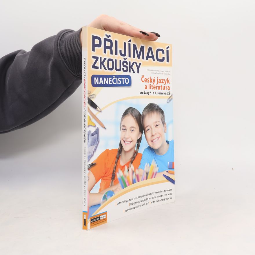 Kamila Krychtálková Přijímací zkoušky nanečisto. Český jazyk a literatura pro žáky 5. a 7. ročníků ZŠ