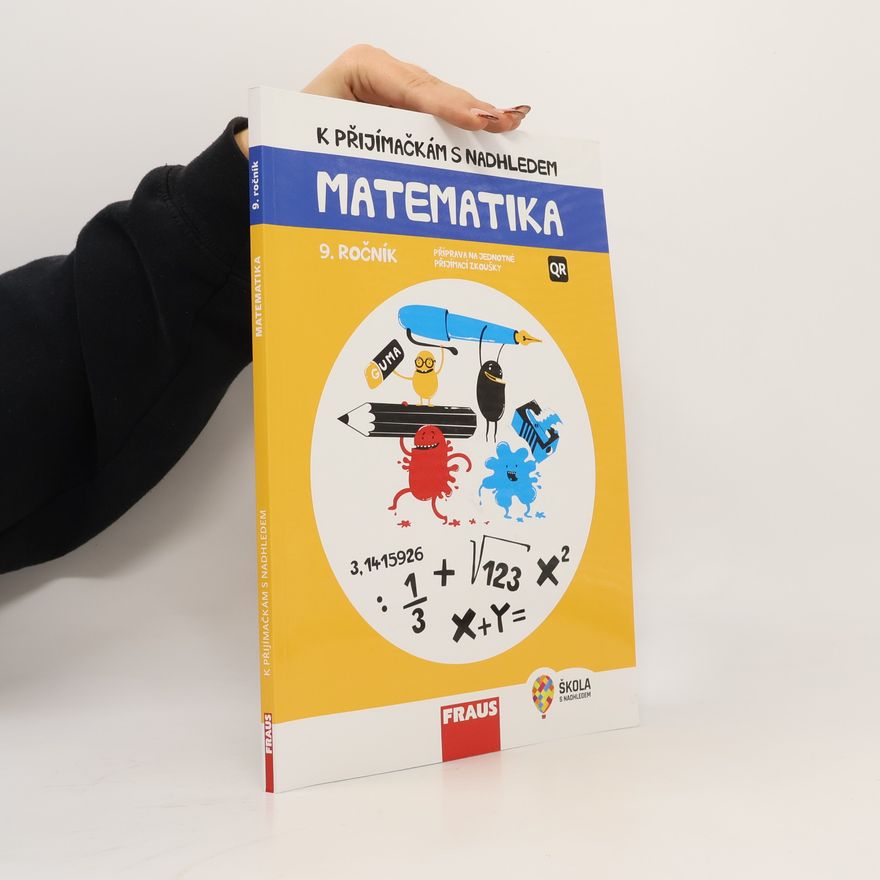 Hana Kuřítková K přijímačkám s nadhledem: Příprava na jednotné přijímací zkoušky: Matematika, 9. ročník