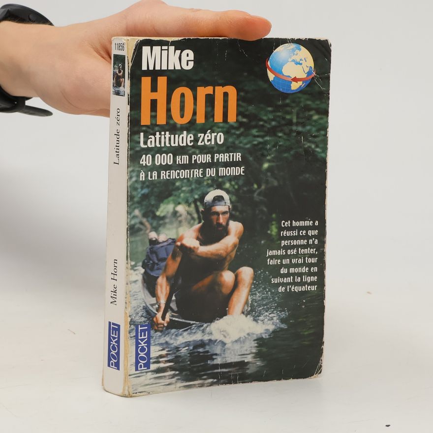Mike Horn Latitude zéro