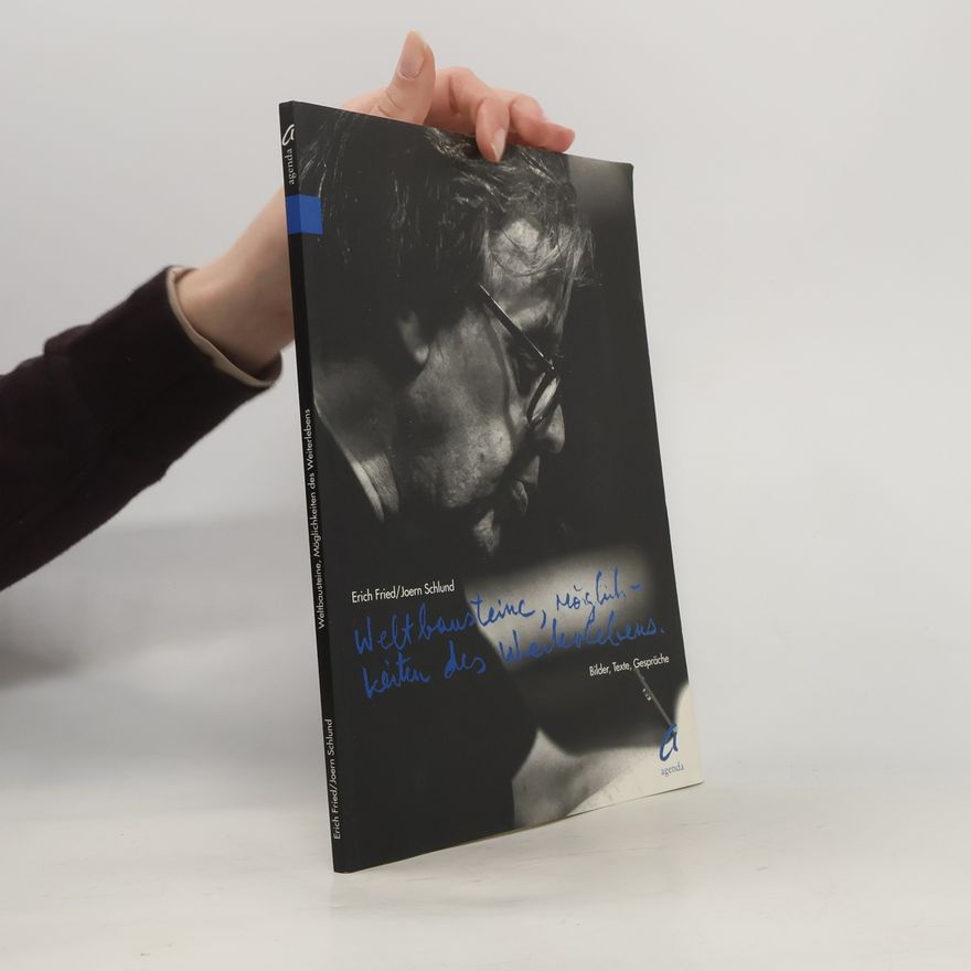 Erich Fried Weltbausteine, Möglichkeiten des Weiterlebens