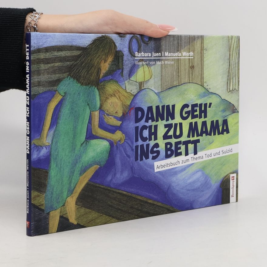 Barbara Juen Dann geh' ich zu Mama ins Bett