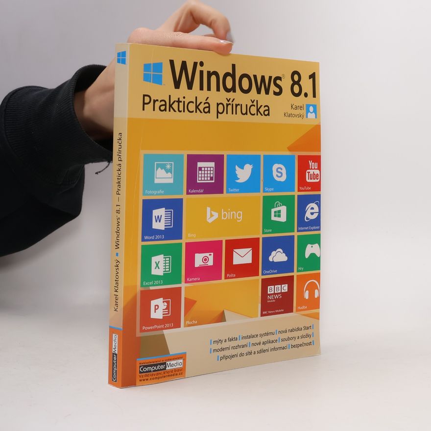Karel Klatovský Windows 8.1 : Praktická příručka