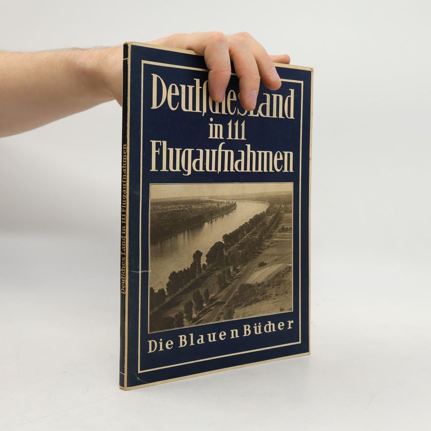Autorenkollektiv Deutsches Land in 111 Flugaufnahmen