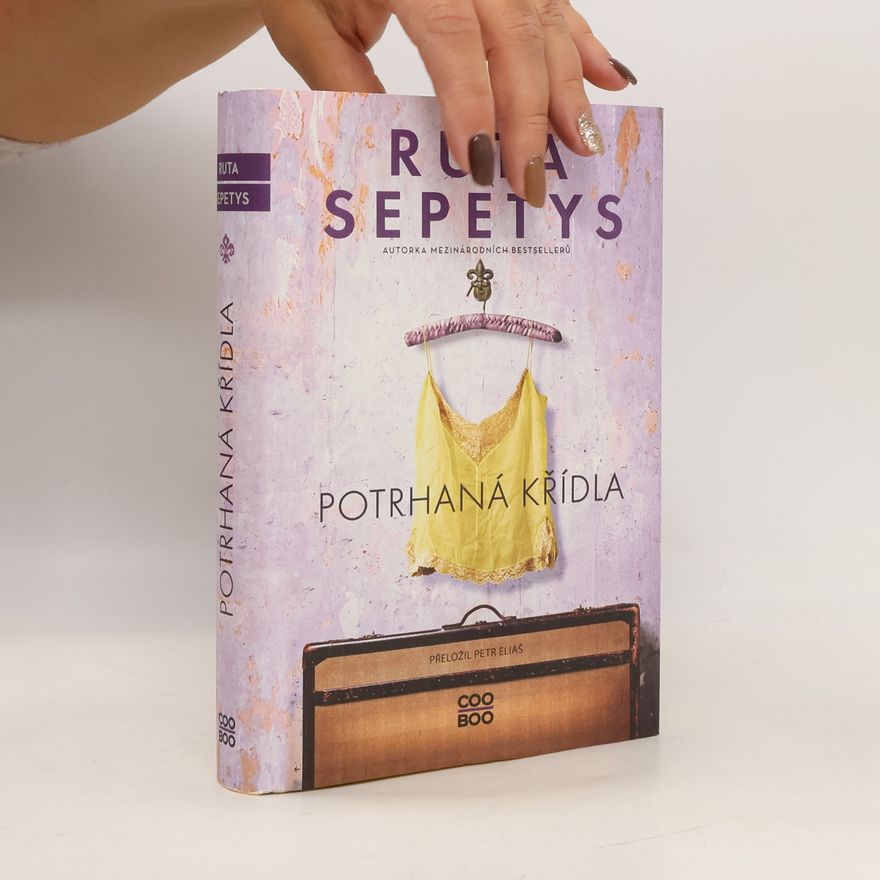 Ruta Sepetys Potrhaná křídla