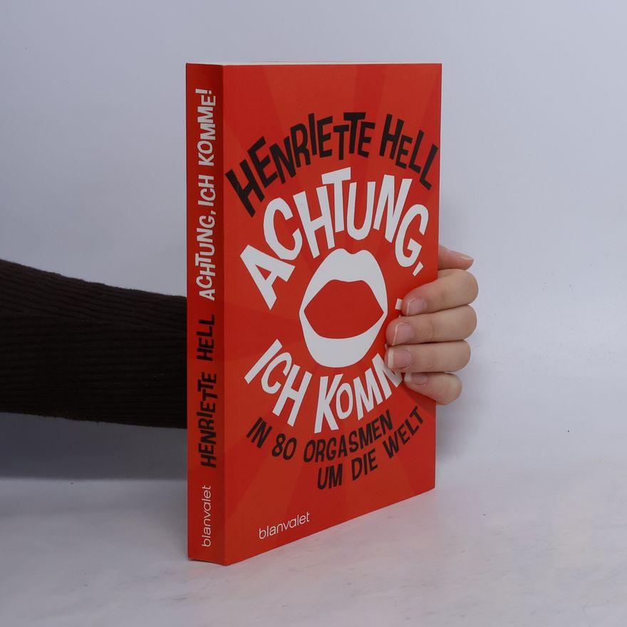 Henriette Hell Achtung, ich komme!
