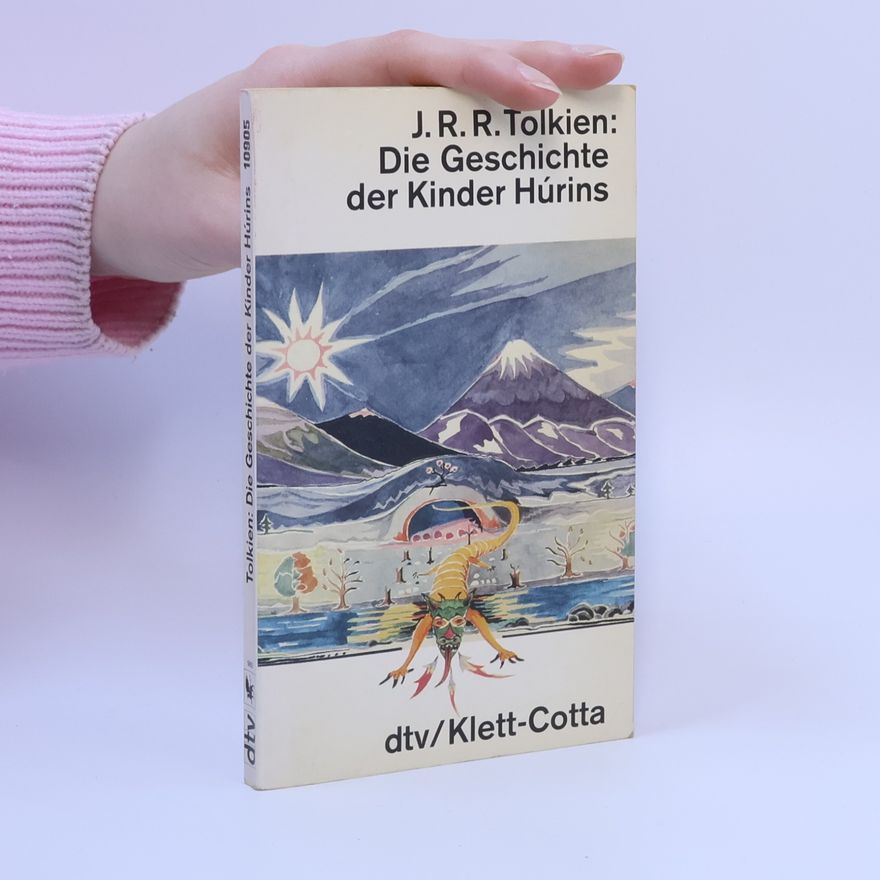 J. R. R. Tolkien Die Geschichte der Kinder Húrins