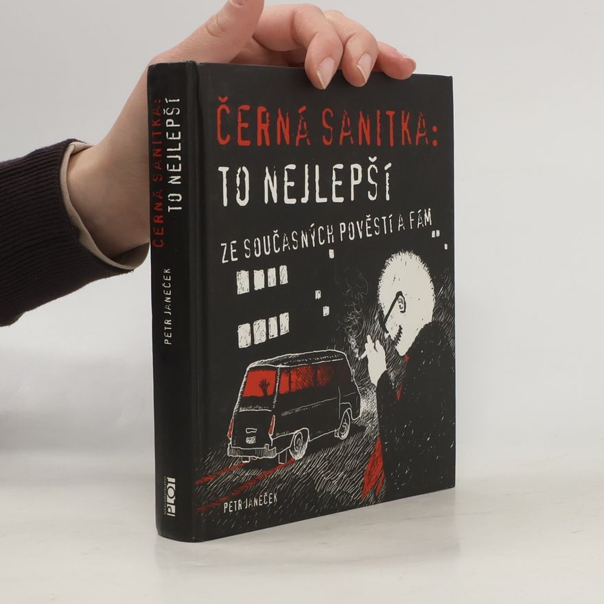 Petr Janeček Černá sanitka: To nejlepší ze současných pověstí a fám