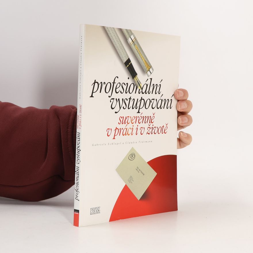 Claudia Tödtmann Profesionální vystupování. Suverénně v práci i v životě
