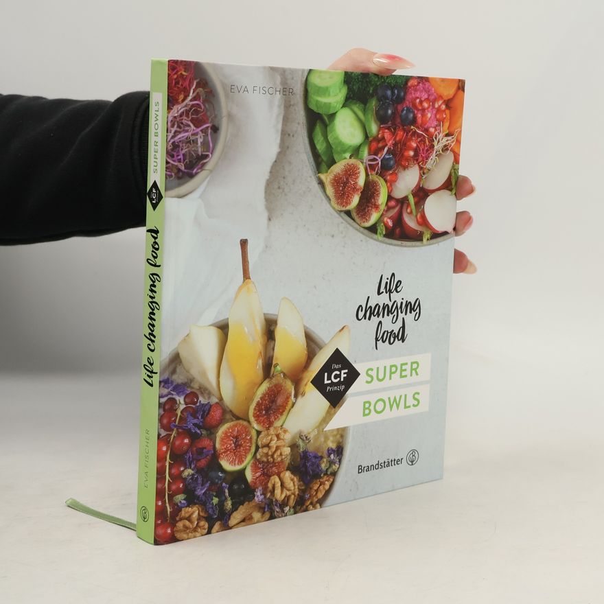 Eva Fischer Life changing food Super Bowls