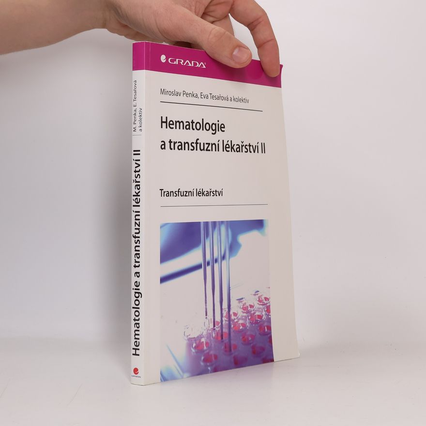 Eva Tesar Hematologie a transfuzní lékařství II – Transfuzní lékařství