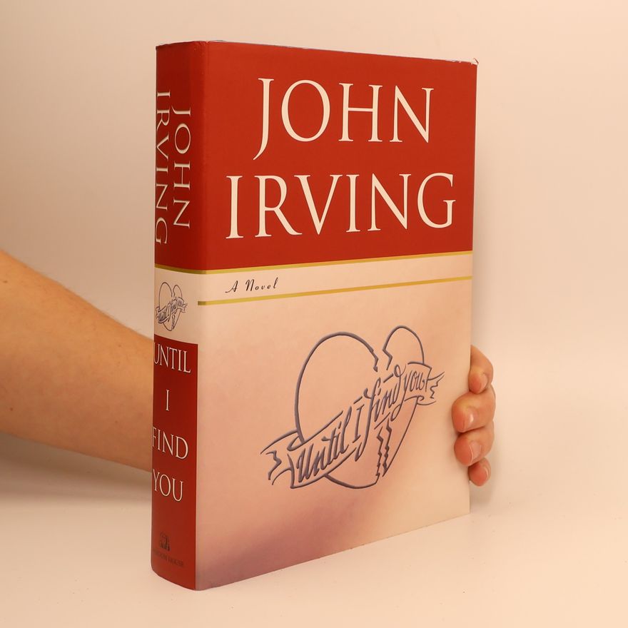 John Irving Until I Find You