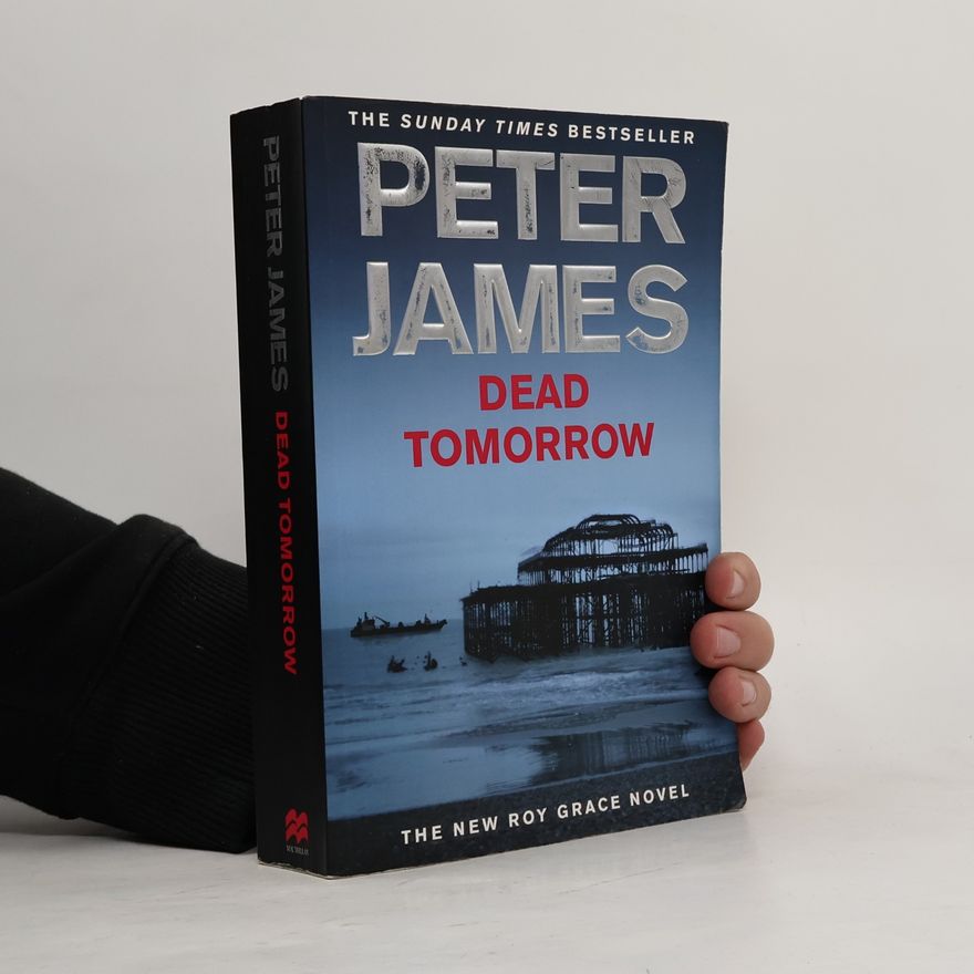 Peter James Roy Grace Novel: Dead Tomorrow