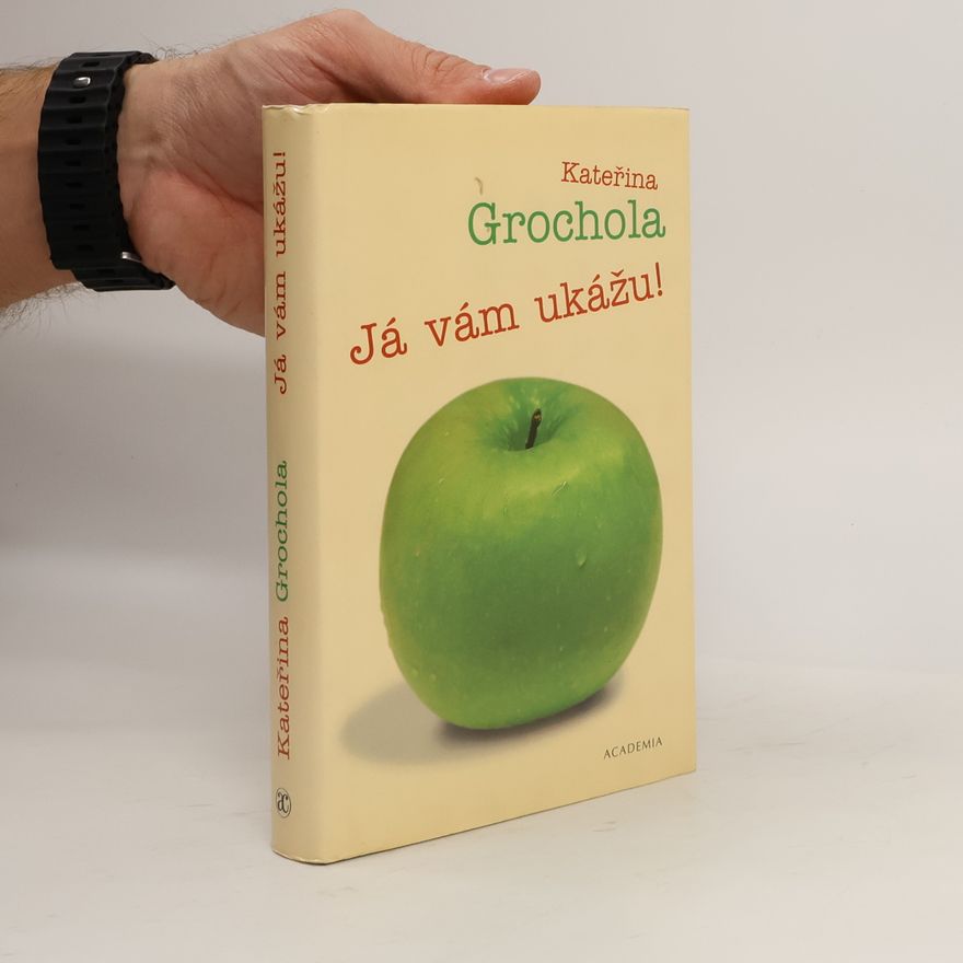 Katarzyna Grochola Já vám ukážu!