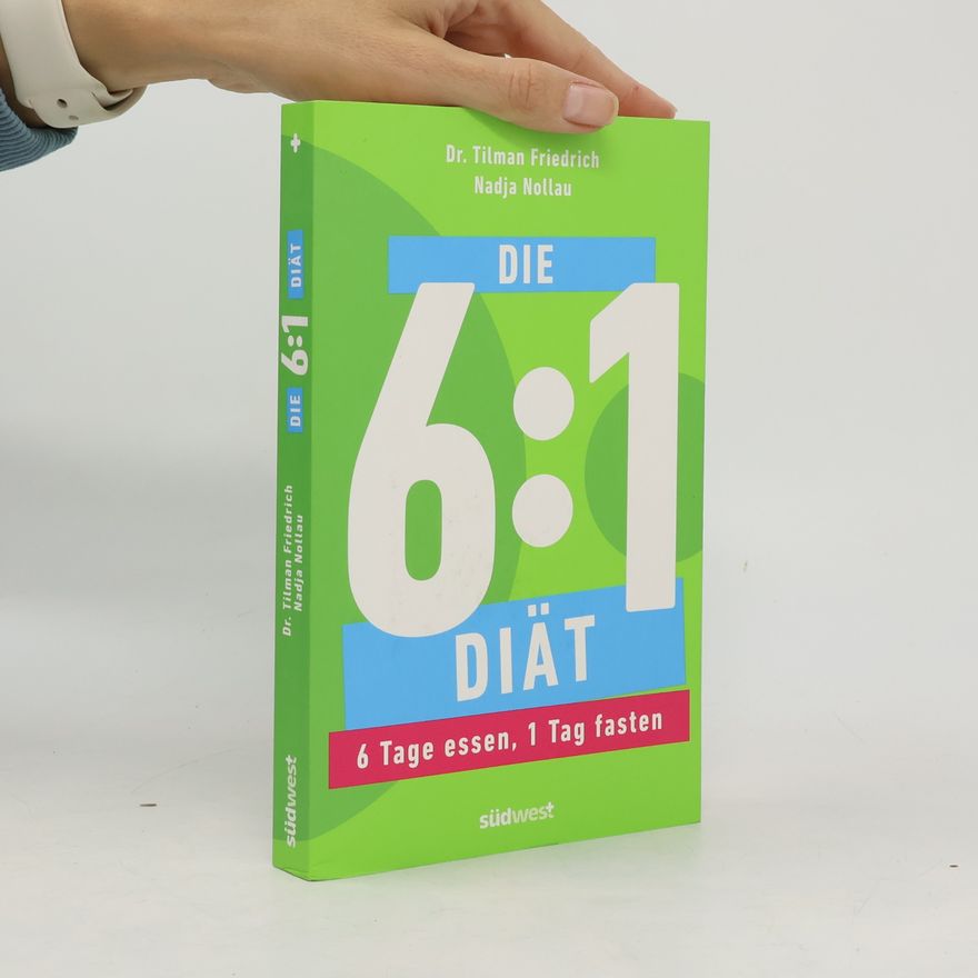 Tilman Friedrich Die 6:1 Diät