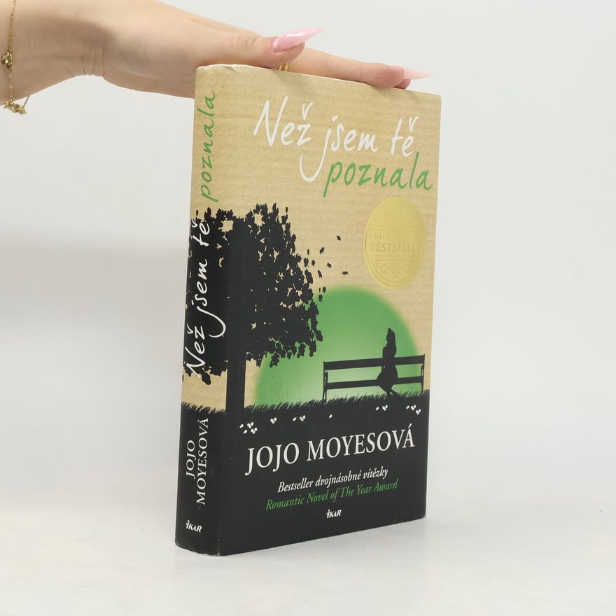 Jojo Moyes Než jsem tě poznala