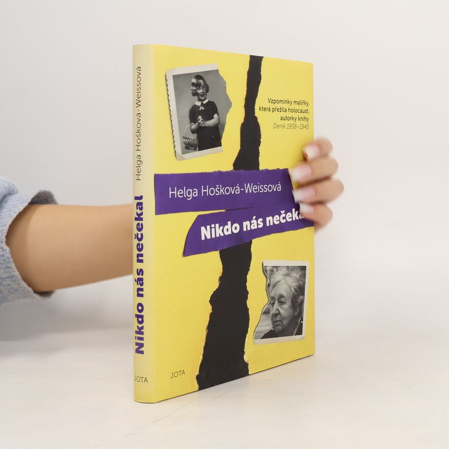 Helga Weiss Nikdo nás nečekal : vzpomínky malířky, která přežila holocaust