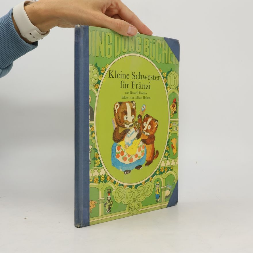 Lillian Hoban Ding dong Bücher: Kleine Schwester für Fränzi