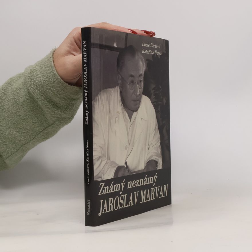 Lucie Bártová Známý neznámý Jaroslav Marvan