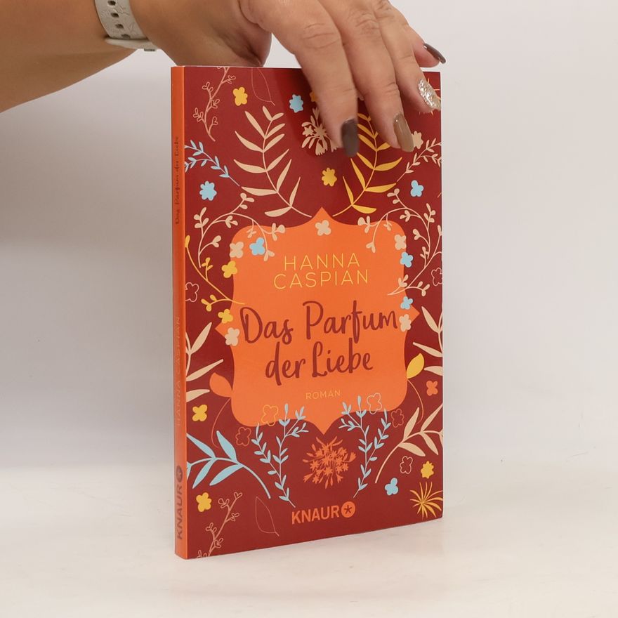 Hanna Caspian Das Parfum der Liebe
