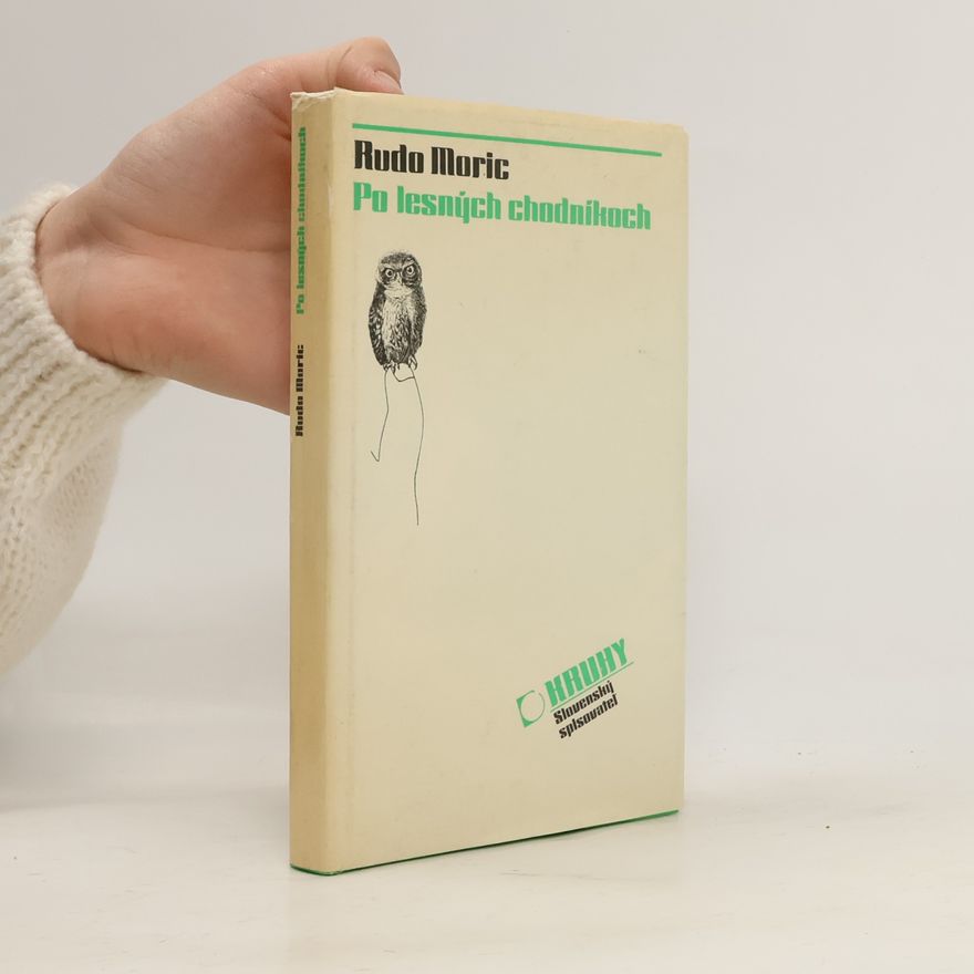 Rudo Moric Po lesných chodníkoch