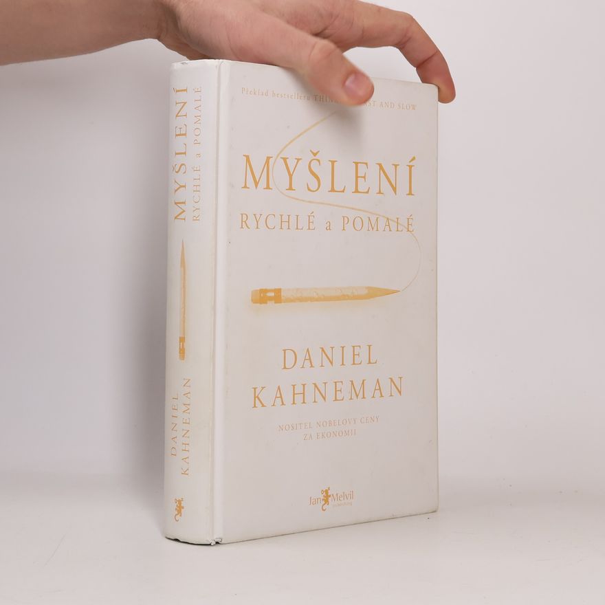 Daniel Kahneman Myšlení: Rychlé a pomalé