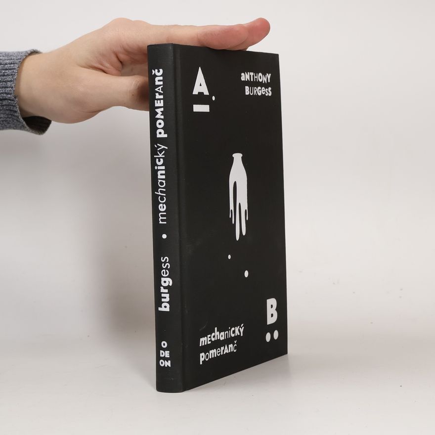 Anthony Burgess Mechanický pomeranč