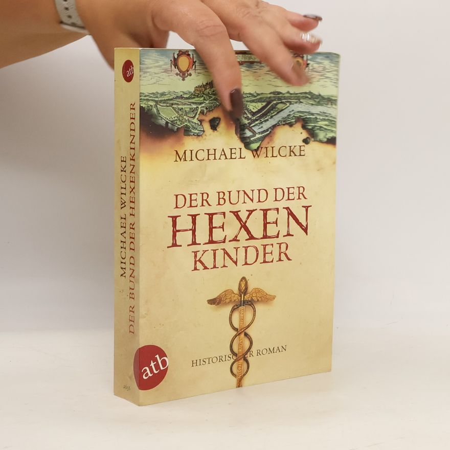 Michael Wilcke Der Bund der Hexenkinder