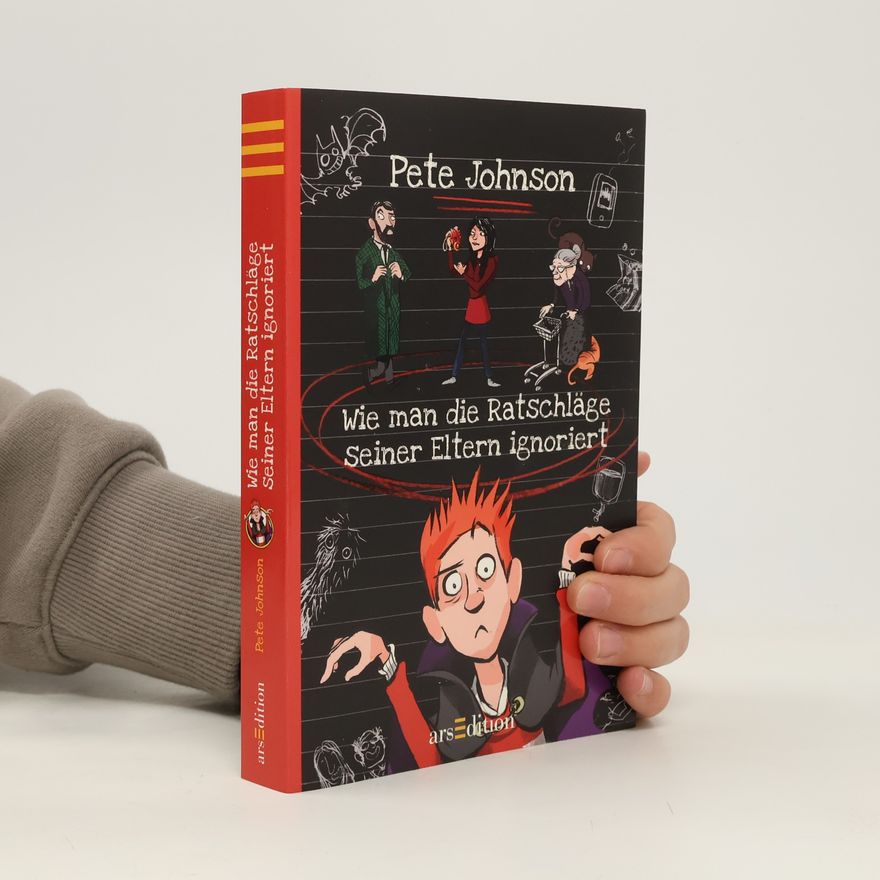 Pete Johnson Wie man die Ratschläge seiner Eltern ignoriert