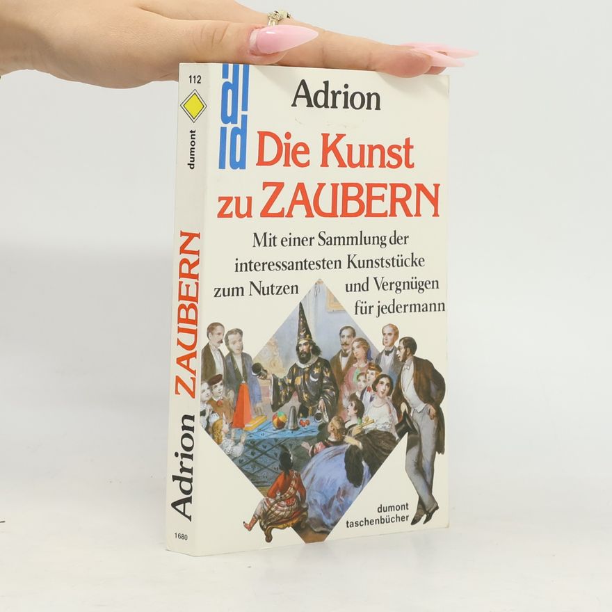Alexander Adrion Die Kunst zu zaubern