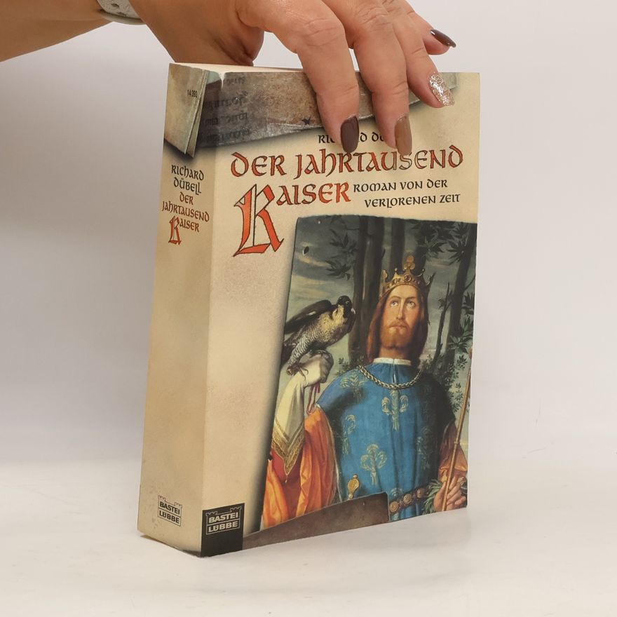 Richard Dübell Der Jahrtausendkaiser