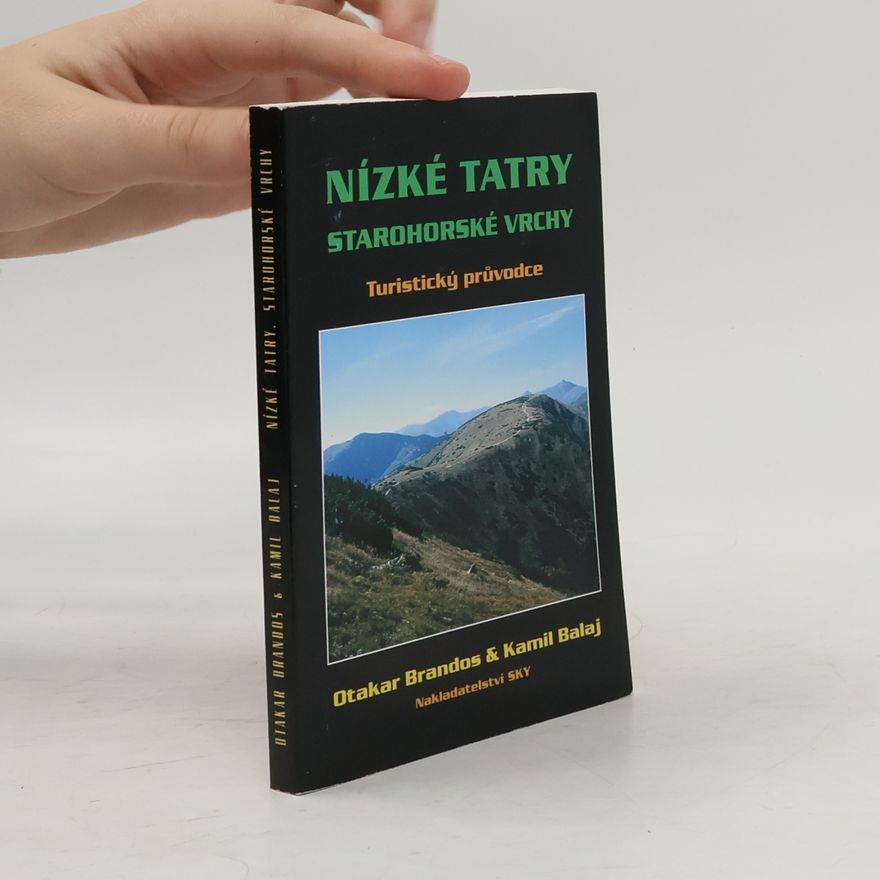 Kamil Balaj Nízké Tatry ; Starohorské vrchy: Turistický průvodce (s mapou)