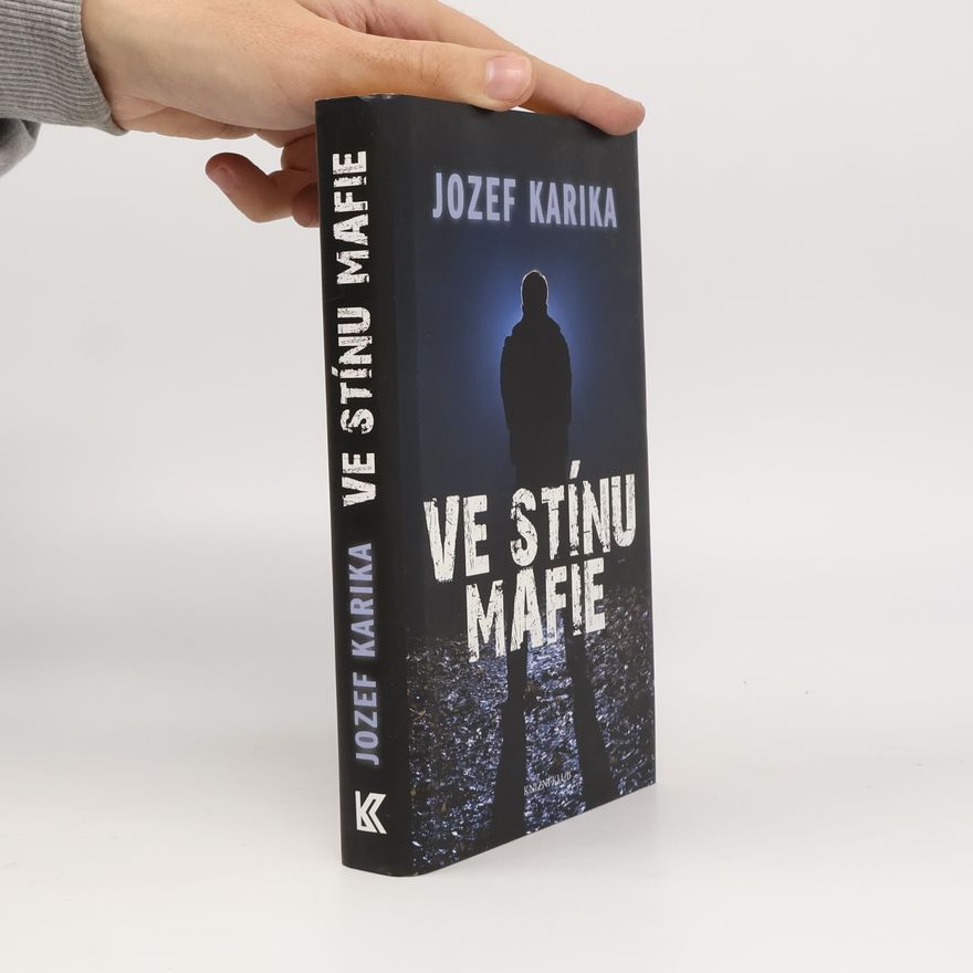 Jozef Karika Ve stínu mafie