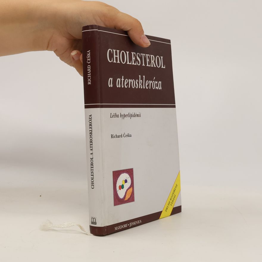 Richard Češka Cholesterol a ateroskleróza: Léčba hyperlipidémií