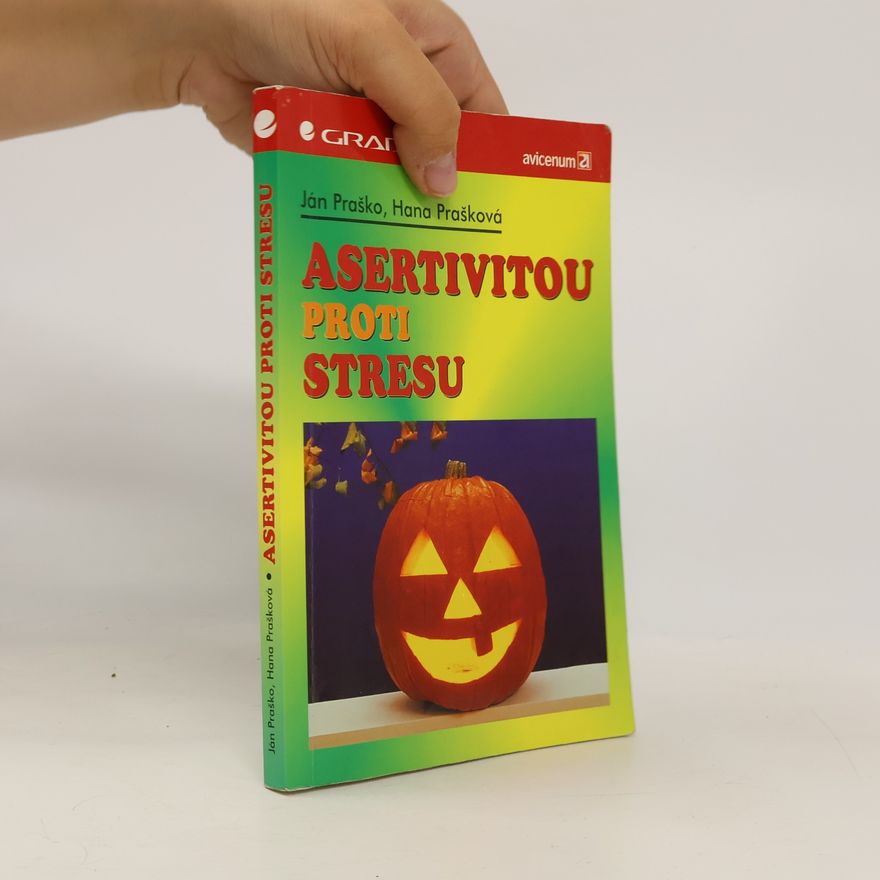 Hana Prašková Asertivitou proti stresu